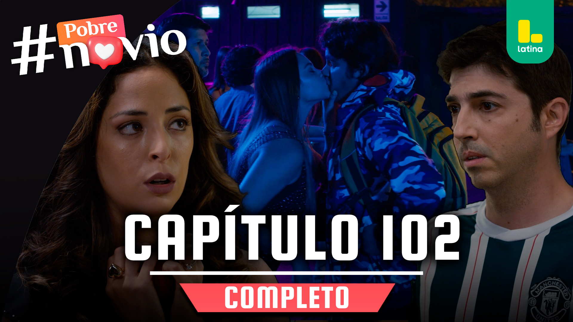 POBRE NOVIO – CAPÍTULO 102 COMPLETO: Viernes 25 de abril