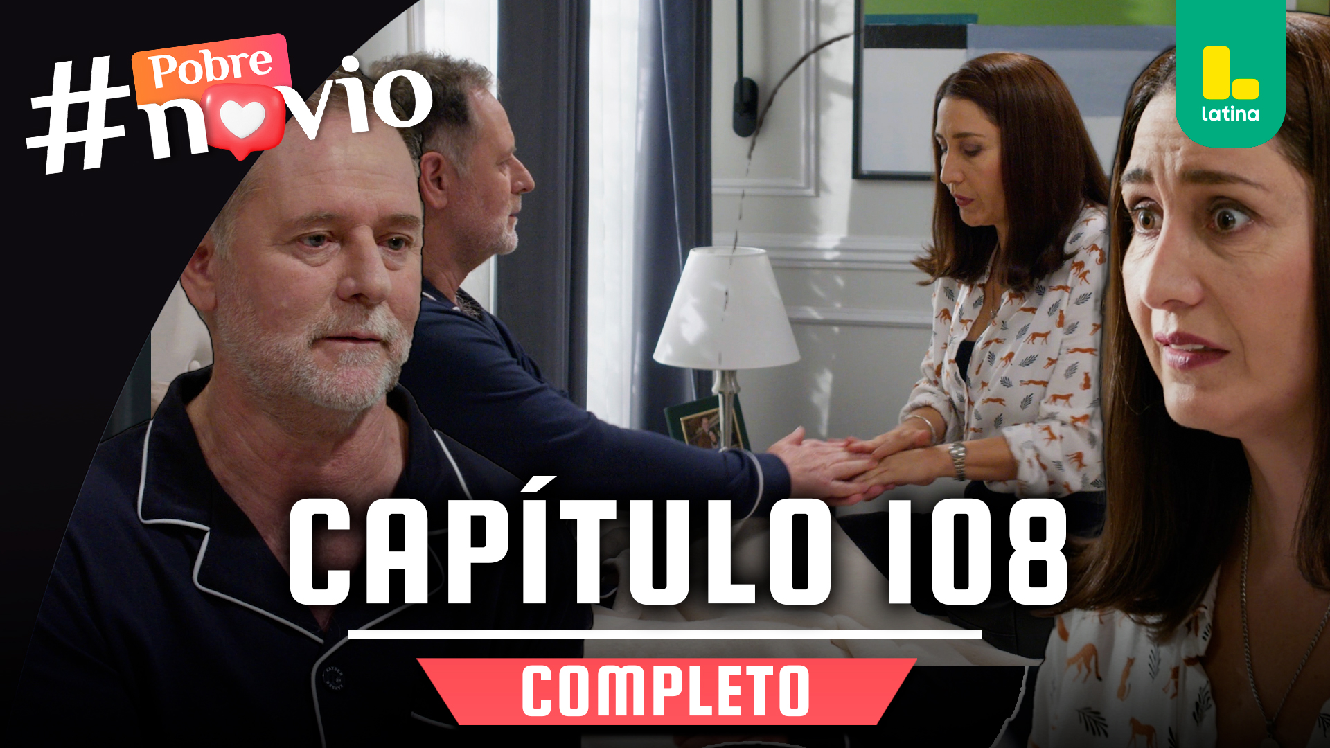 POBRE NOVIO – CAPÍTULO 108 COMPLETO: Lunes 05 de mayo