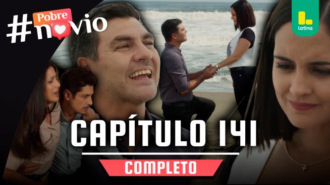 POBRE NOVIO – CAPÍTULO 141 COMPLETO: Viernes 20 de junio