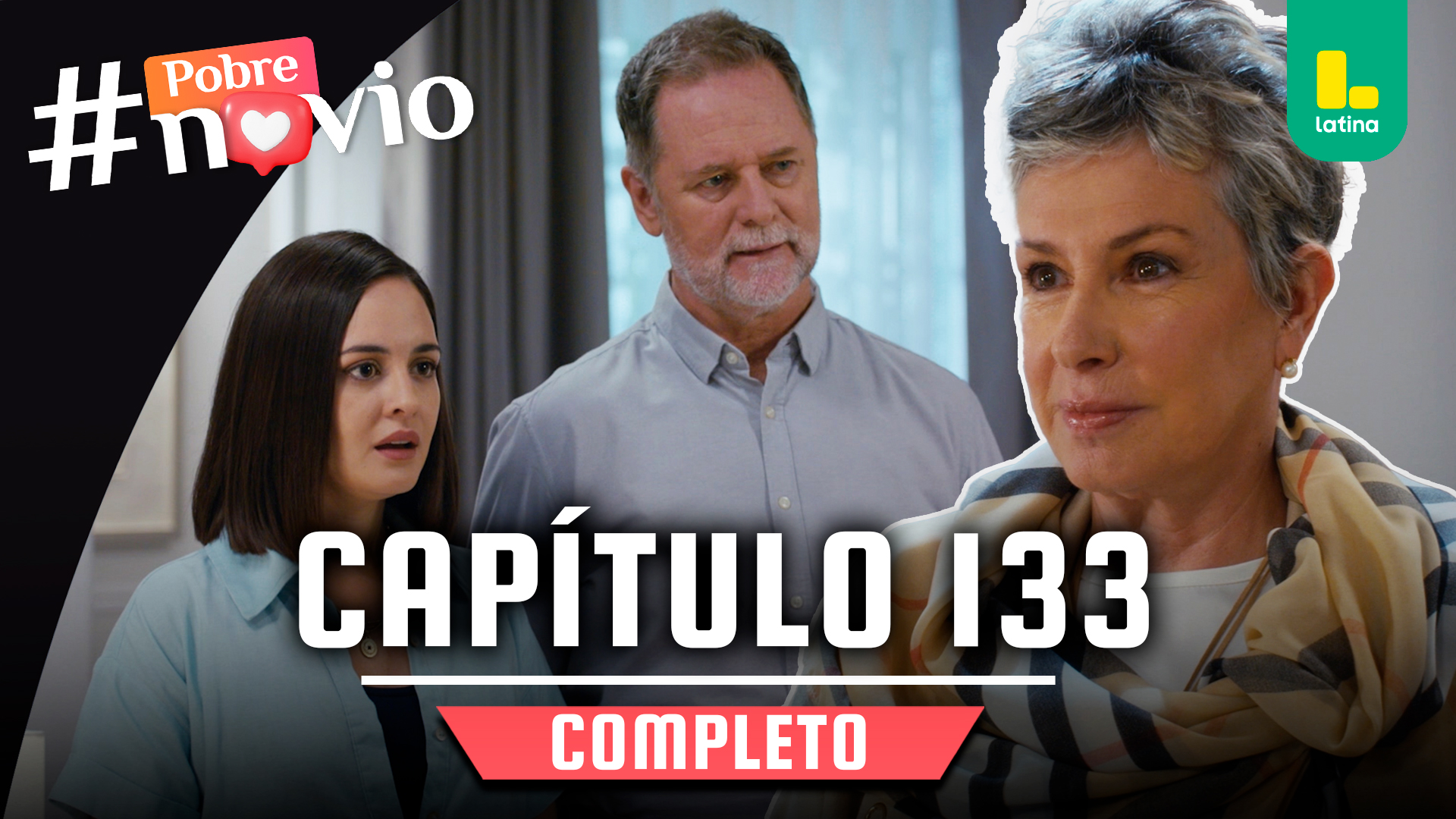 POBRE NOVIO – CAPÍTULO 133 COMPLETO: Lunes 9 de junio