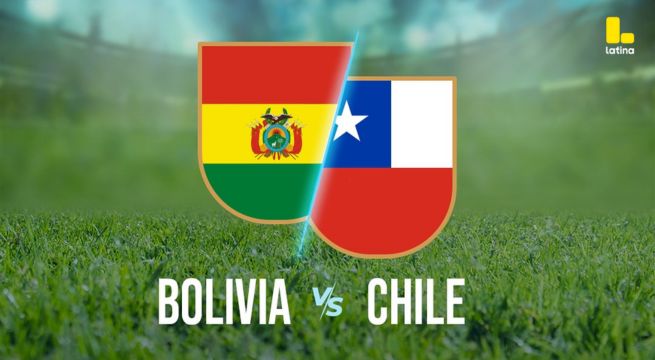 Bolivia vs Chile EN VIVO por Latina: LINK OFICIAL, hora y todos los detalles para disfrutar del partido por Eliminatorias