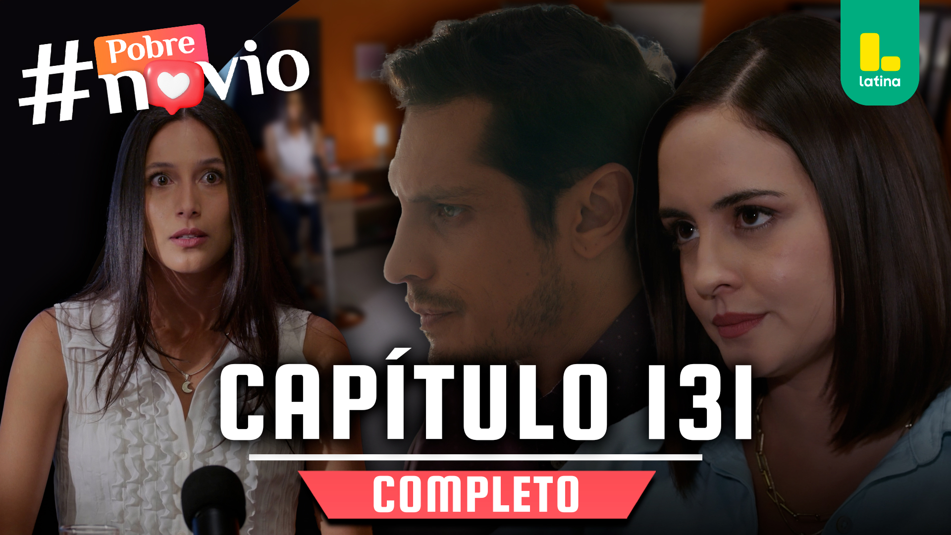 POBRE NOVIO – CAPÍTULO 131 COMPLETO: Jueves 5 de junio