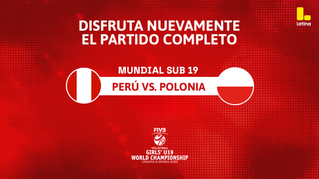 Perú vs Polonia por Mundial de Vóley SUB-19: Mira AQUÍ el partido COMPLETO