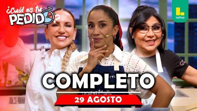 ¿Cuál es tu pedido? – Viernes 29 de agosto – PROGRAMA COMPLETO