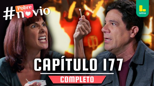 POBRE NOVIO – CAPÍTULO 177 COMPLETO: Lunes 11 de agosto