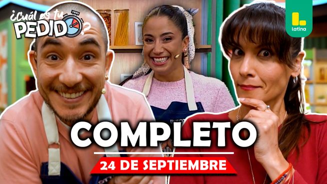 ¿Cuál es tu pedido? – Miércoles 24 de septiembre – PROGRAMA COMPLETO