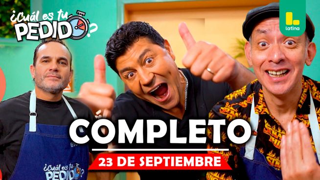 ¿Cuál es tu pedido? – Martes 23 de septiembre – PROGRAMA COMPLETO