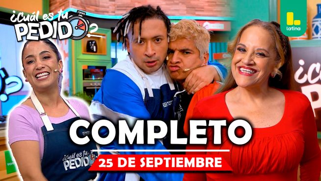 ¿Cuál es tu pedido? – Jueves 25 de septiembre – PROGRAMA COMPLETO