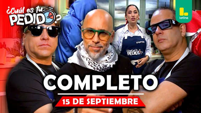 ¿Cuál es tu pedido? – Lunes 15 de septiembre – PROGRAMA COMPLETO