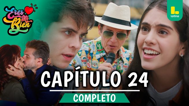 ERES MI BIEN – CAPÍTULO 24 COMPLETO: Jueves 18 de septiembre