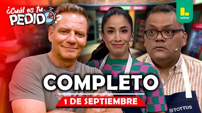 ¿Cuál es tu pedido? – Lunes 1 de septiembre – PROGRAMA COMPLETO