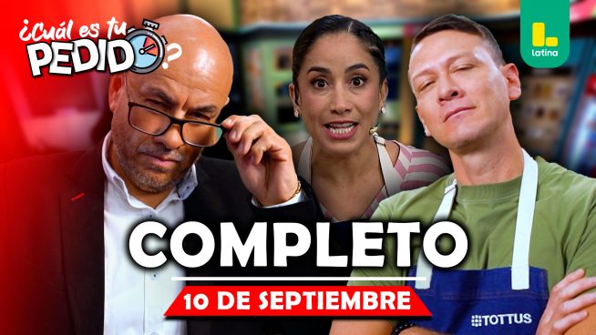 ¿Cuál es tu pedido? – Miércoles 10 de septiembre – PROGRAMA COMPLETO