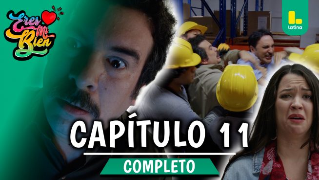 ERES MI BIEN – CAPÍTULO 11 COMPLETO: Lunes 1 de septiembre