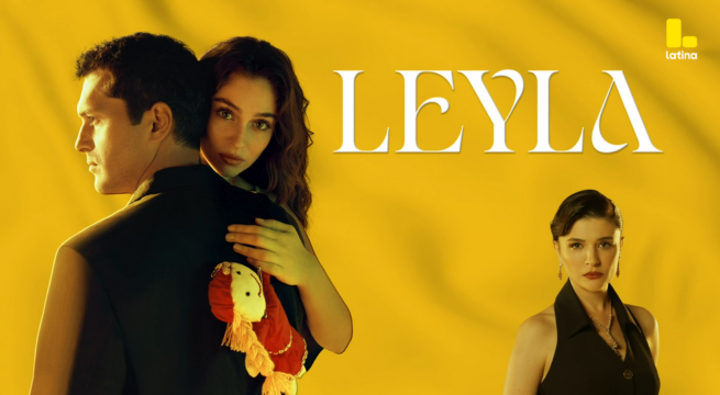 Leyla, la cautivante historia que llega en SETIEMBRE a Latina Televisión