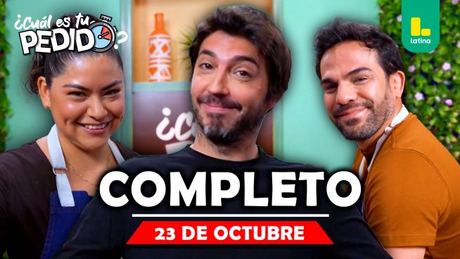 ¿Cuál es tu pedido? – Jueves 23 de octubre – PROGRAMA COMPLETO