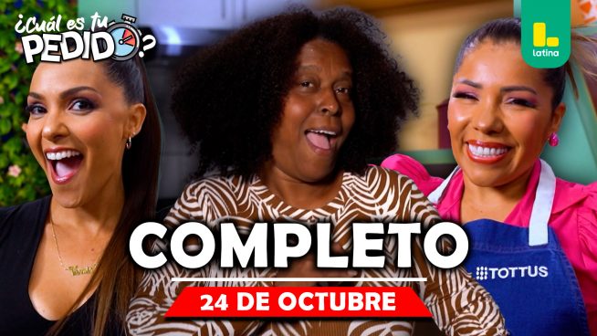 ¿Cuál es tu pedido? – Viernes 24 de octubre – PROGRAMA COMPLETO
