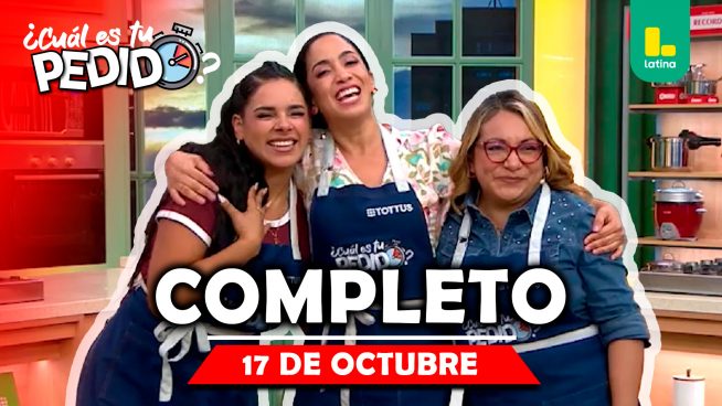 ¿Cuál es tu pedido? – Viernes 17 de octubre – PROGRAMA COMPLETO