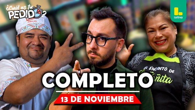 ¿Cuál es tu pedido? – Jueves 13 de noviembre – PROGRAMA COMPLETO