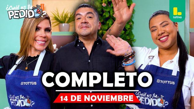 ¿Cuál es tu pedido? – Viernes 14 de noviembre – PROGRAMA COMPLETO