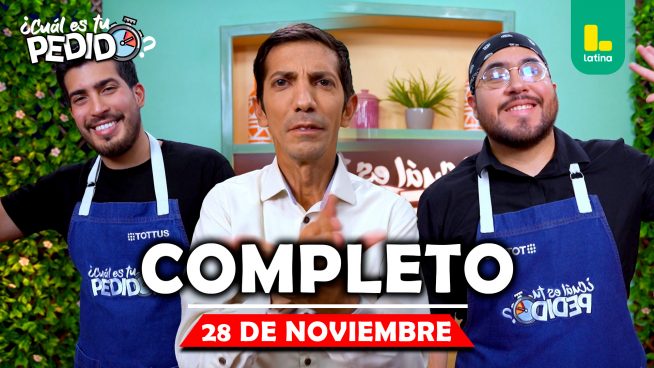 ¿Cuál es tu pedido? – Viernes 28 de noviembre – PROGRAMA COMPLETO