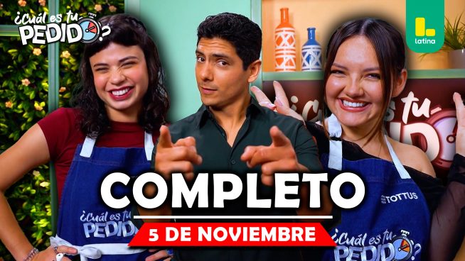 ¿Cuál es tu pedido? – Miércoles 5 de noviembre – PROGRAMA COMPLETO