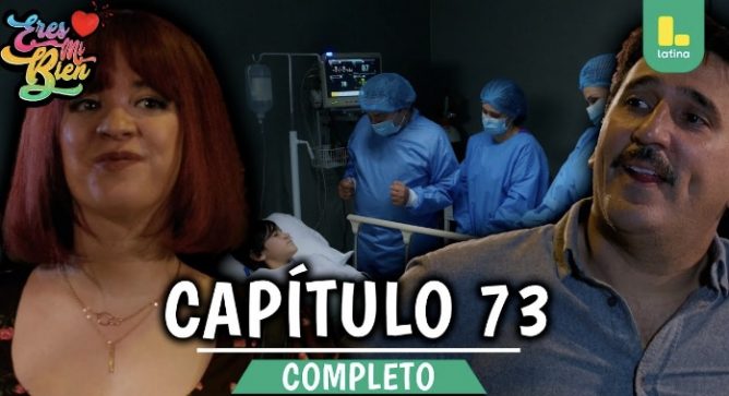 ERES MI BIEN – CAPÍTULO 73 COMPLETO: Jueves 27 de Noviembre