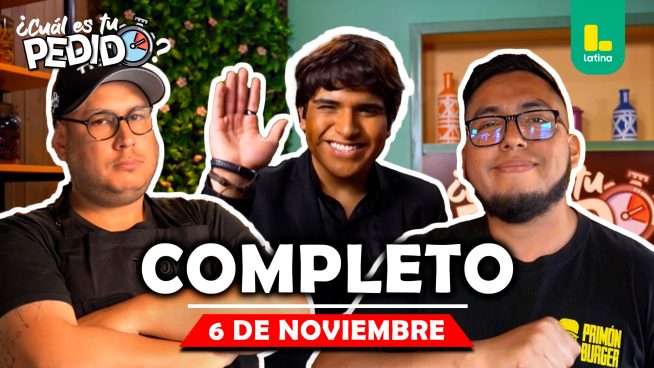 ¿Cuál es tu pedido? – Jueves 6 de noviembre – PROGRAMA COMPLETO