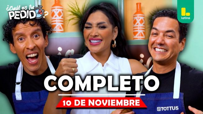 ¿Cuál es tu pedido? – Lunes 10 de noviembre – PROGRAMA COMPLETO