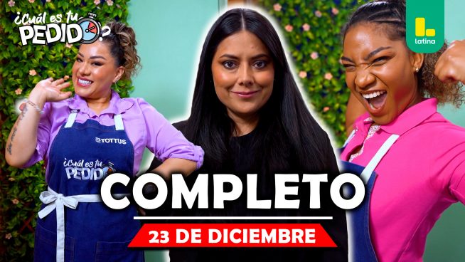 ¿Cuál es tu pedido? Martes 23 de diciembre – PROGRAMA COMPLETO