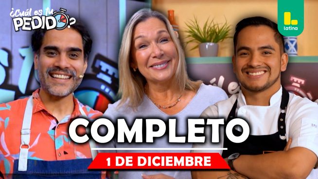 ¿Cuál es tu pedido? – Lunes 1 de Diciembre – PROGRAMA COMPLETO