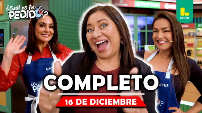 ¿Cuál es tu pedido? Martes 16 de diciembre – PROGRAMA COMPLETO