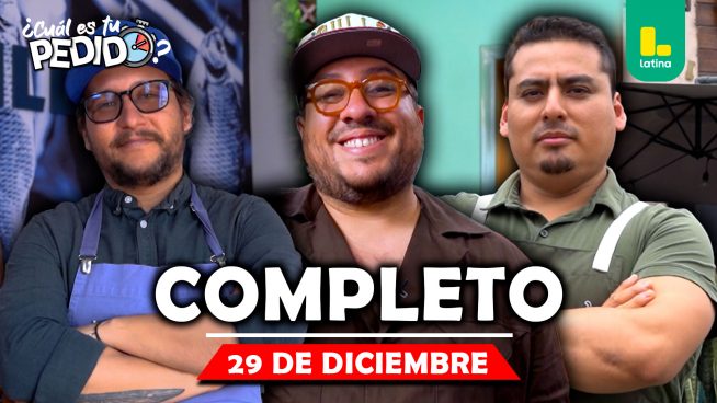 ¿Cuál es tu pedido? Lunes 29 de diciembre – PROGRAMA COMPLETO