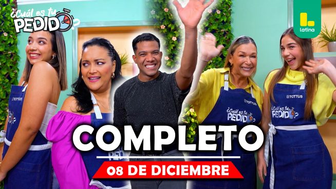 ¿Cuál es tu pedido? – Lunes 08 de diciembre – PROGRAMA COMPLETO