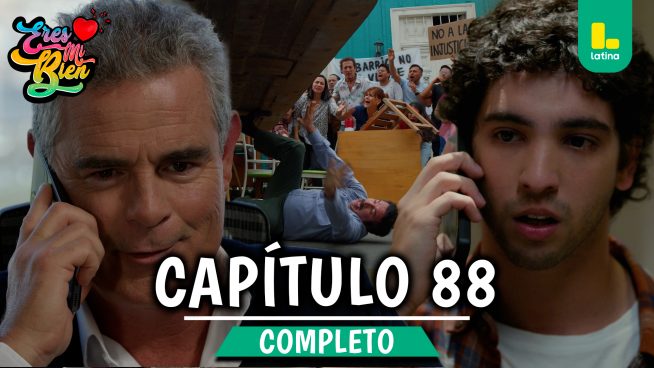 ERES MI BIEN – CAPÍTULO 88 COMPLETO: Jueves 18 de diciembre