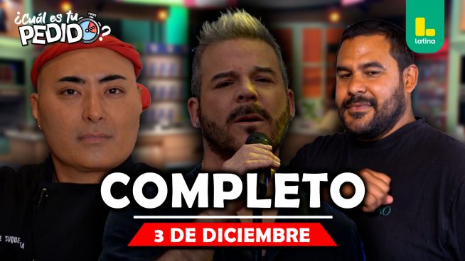 ¿Cuál es tu pedido? – Miércoles 03 de diciembre – PROGRAMA COMPLETO