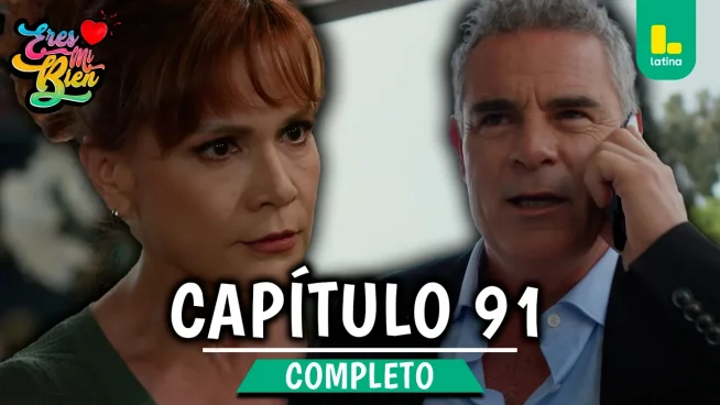 ERES MI BIEN – CAPÍTULO 91 COMPLETO: Martes 23 de diciembre