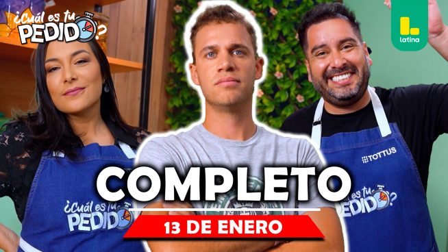 ¿CUÁL ES TU PEDIDO? Martes 13 de Enero – PROGRAMA COMPLETO
