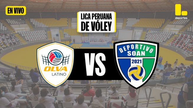 Liga Peruana de Vóley por Latina: Revive AQUÍ el partido entre Olva Latino vs Deportivo Soan