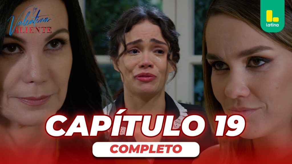 Valentina Valiente – Capítulo 19 completo – lunes 30 de marzo