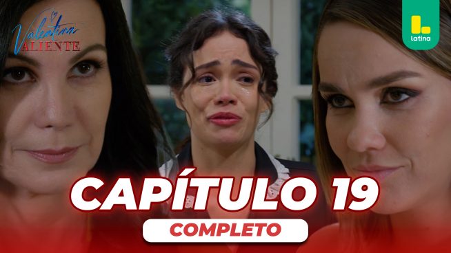 Valentina Valiente – Capítulo 19 completo – lunes 30 de marzo